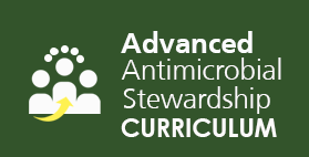 Advanced Antimicrobial Stewardship Curriculum